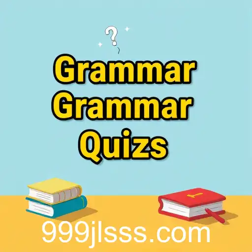 Grammar Quizzes